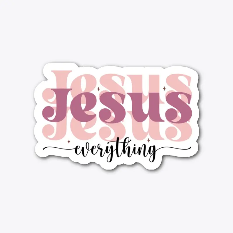 Jesus Everything