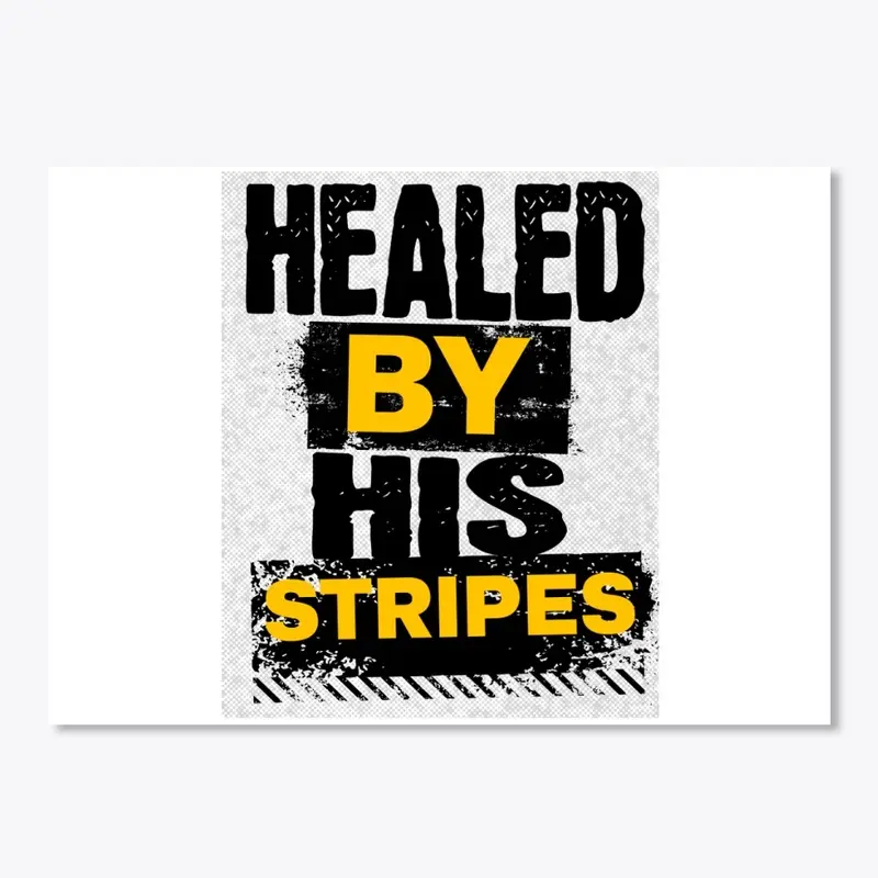 Healed by his Stripes